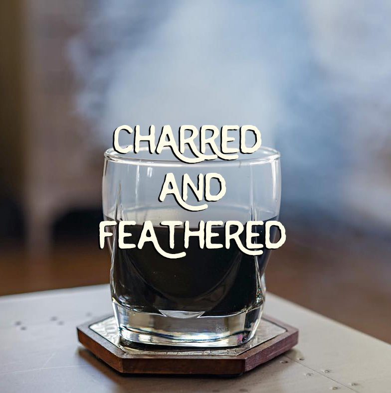 Charred & Feathered